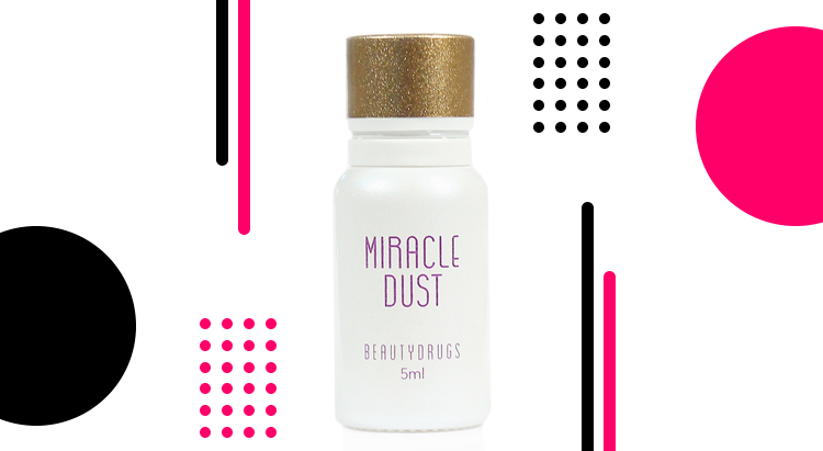 Miracle Dust, Beautydrugs
