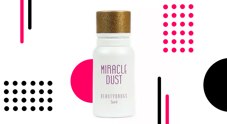 Miracle Dust, BEAUTYDRUGS